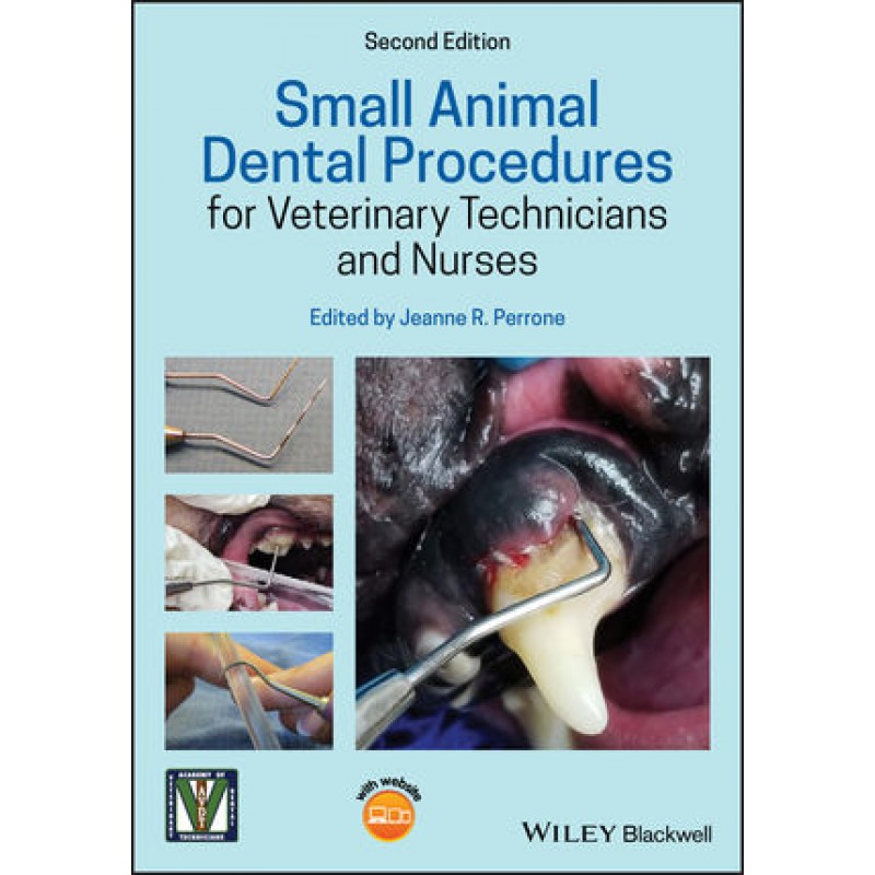 Small Animal Dental Procedures for Veterinary Technicians and Nurses, 2nd Edition