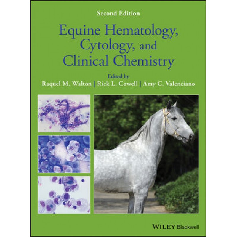 Equine Hematology, Cytology, and Clinical Chemistry, 2nd Edition 