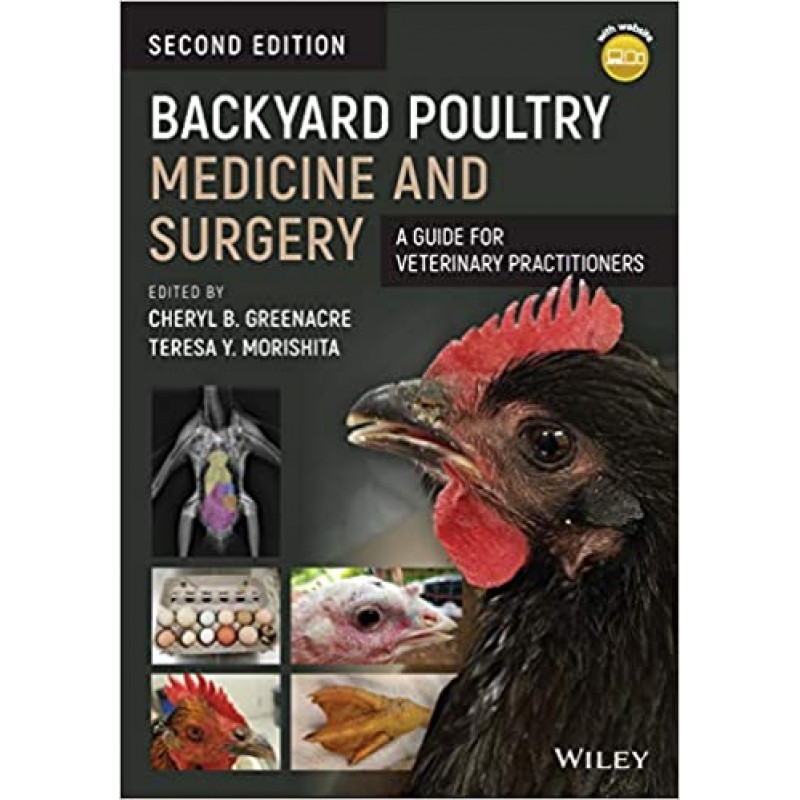 Backyard Poultry Medicine and Surgery: A Guide for Veterinary Practitioners, 2nd Edition