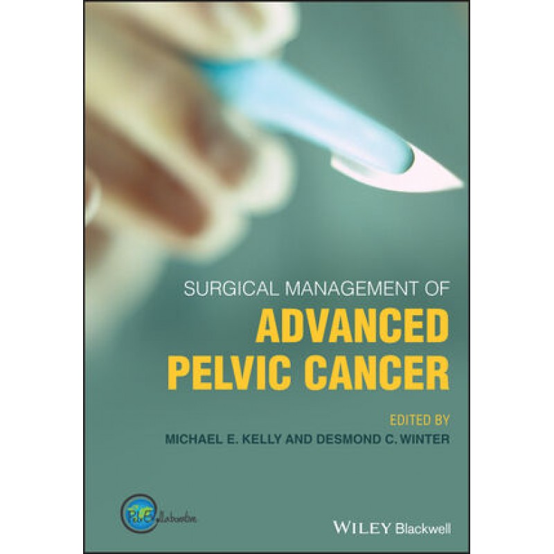 Surgical Management of Advanced Pelvic Cancer 