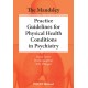 The Maudsley Practice Guidelines for Physical Health Conditions in Psychiatry