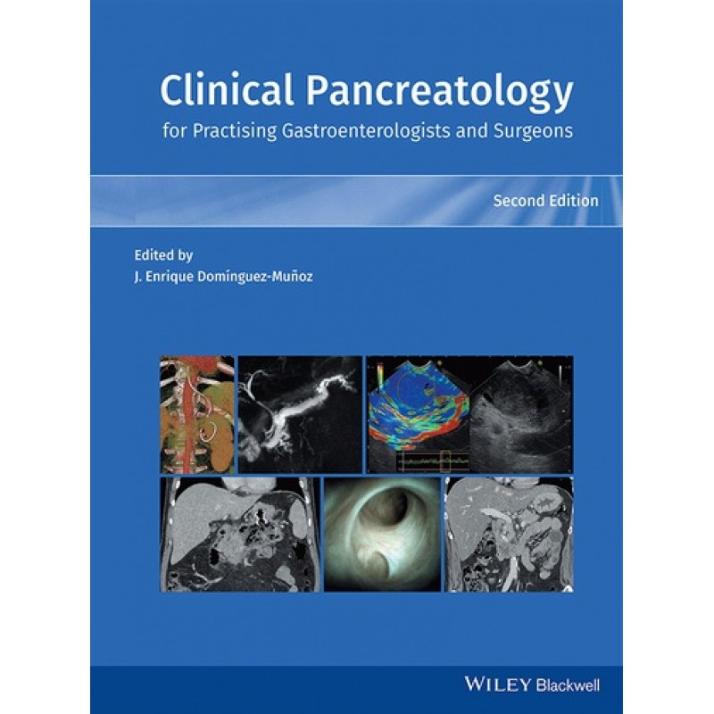 Clinical Pancreatology for Practising Gastroenterologists and Surgeons 2E