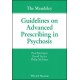 The Maudsley Guidelines on Advanced Prescribing in Psychosis