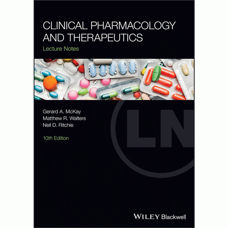 Clinical Pharmacology and Therapeutics (Lecture Notes), 10E