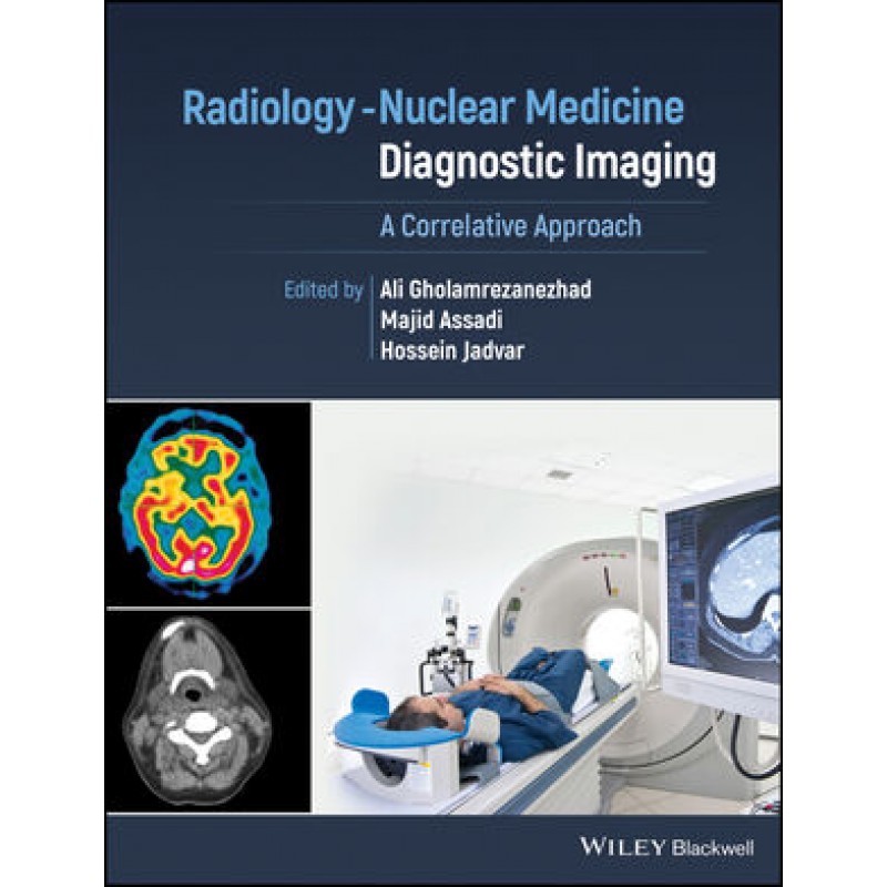 Radiology-Nuclear Medicine Diagnostic Imaging: A Correlative Approach