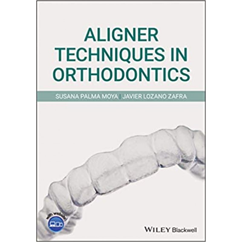 Aligner Techniques in Orthodontics