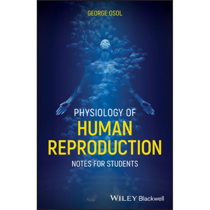 Physiology of Human Reproduction: Notes for Students