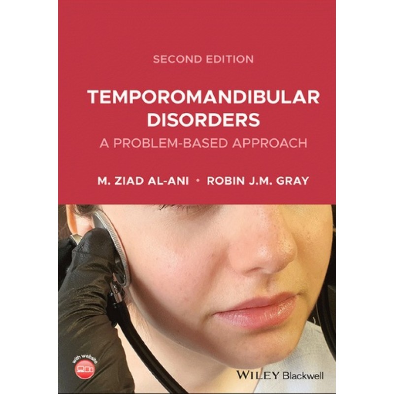 Temporomandibular Disorders: A Problem-Based Approach 2E