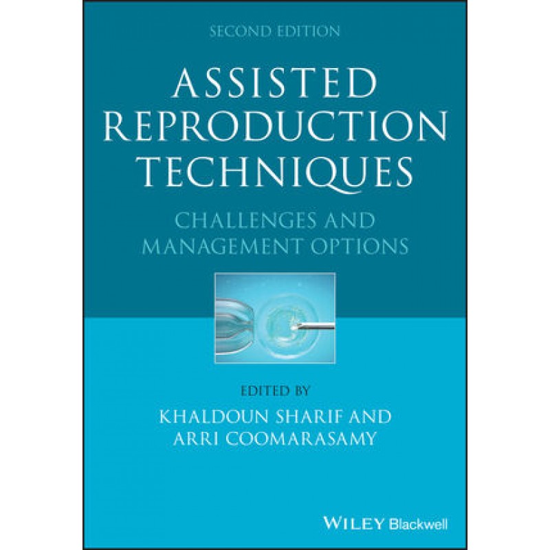 Assisted Reproduction Techniques: Challenges and Management Options, 2nd Edition