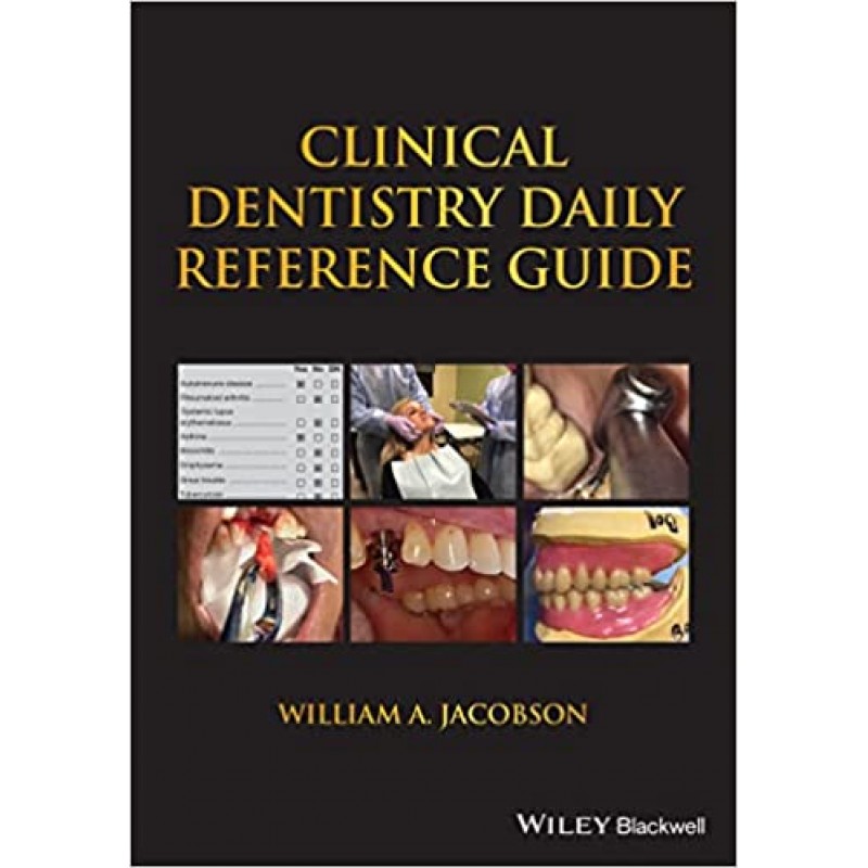 Clinical Dentistry Daily Reference Guide