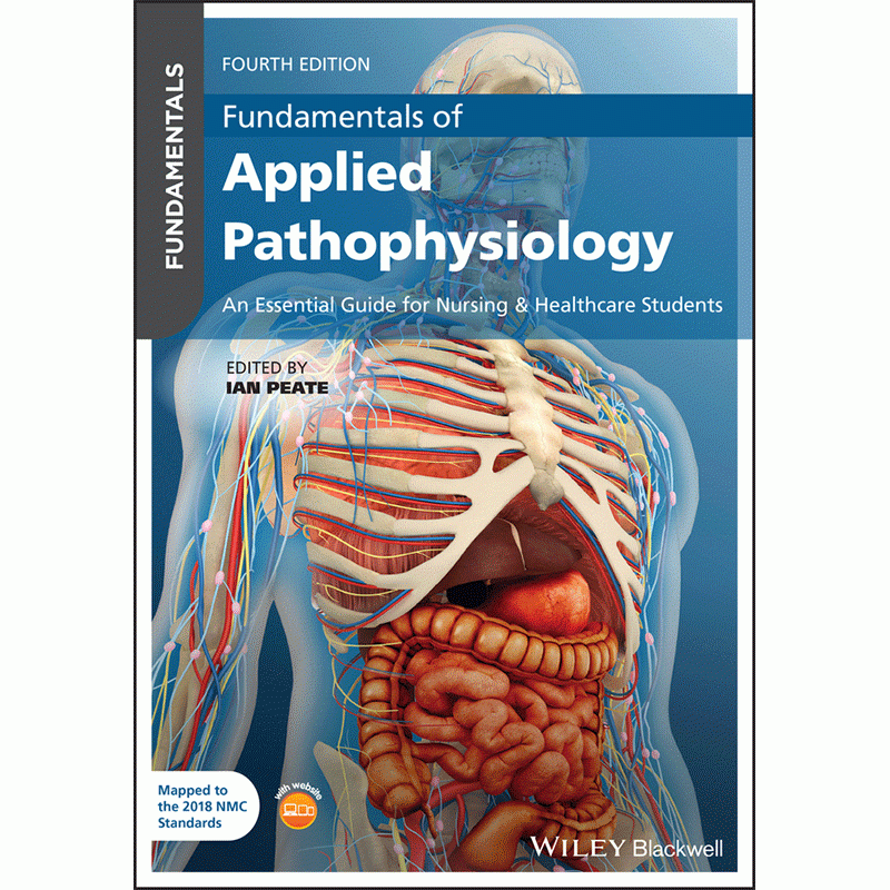 Fundamentals of Applied Pathophysiology: An Essential Guide for Nursing and Healthcare Students, 4E