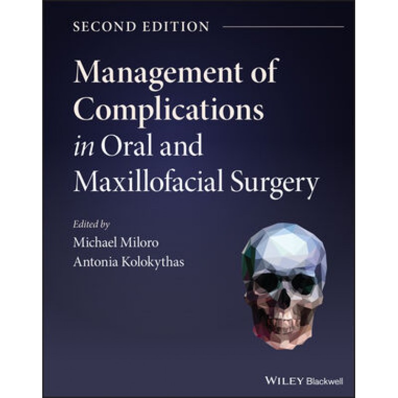 Management of Complications in Oral and Maxillofacial Surgery, 2E