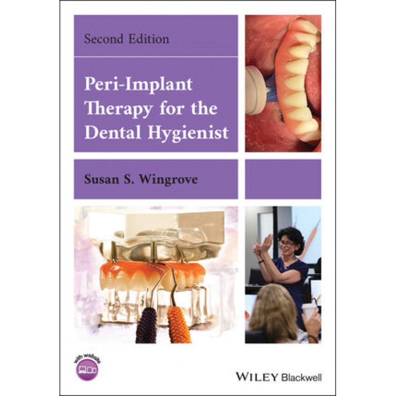 Peri-Implant Therapy for the Dental Hygienist, 2E