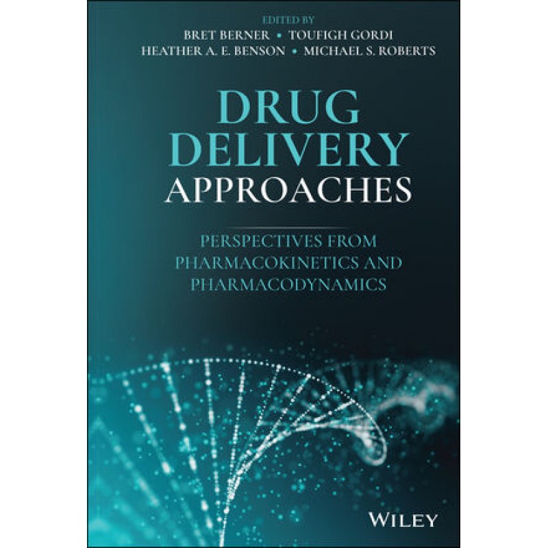 Drug Delivery Approaches: Perspectives from Pharmacokinetics and Pharmacodynamics 