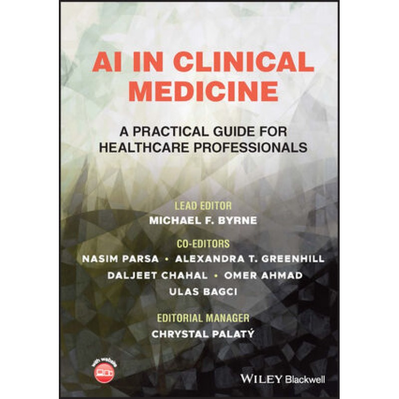 AI in Clinical Medicine: A Practical Guide for Healthcare Professionals