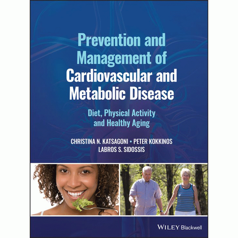 Prevention and Management of Cardiovascular and Metabolic Disease: Diet, Physical Activity and Healthy Aging