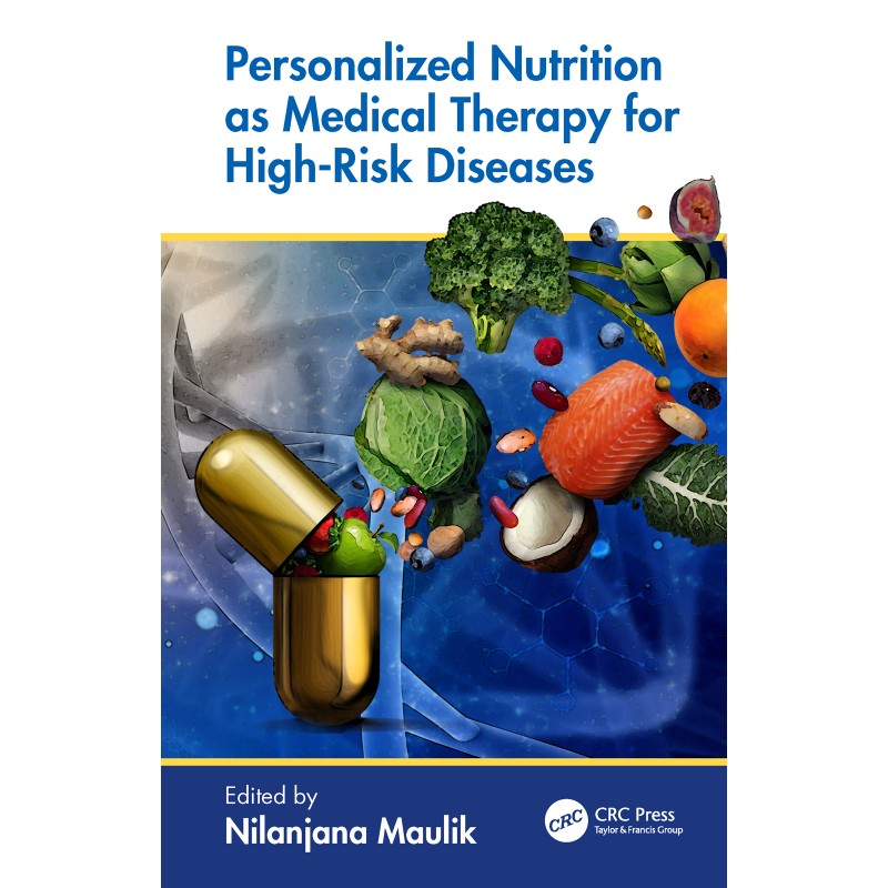 Personalized Nutrition as Medical Therapy for High-Risk Diseases 