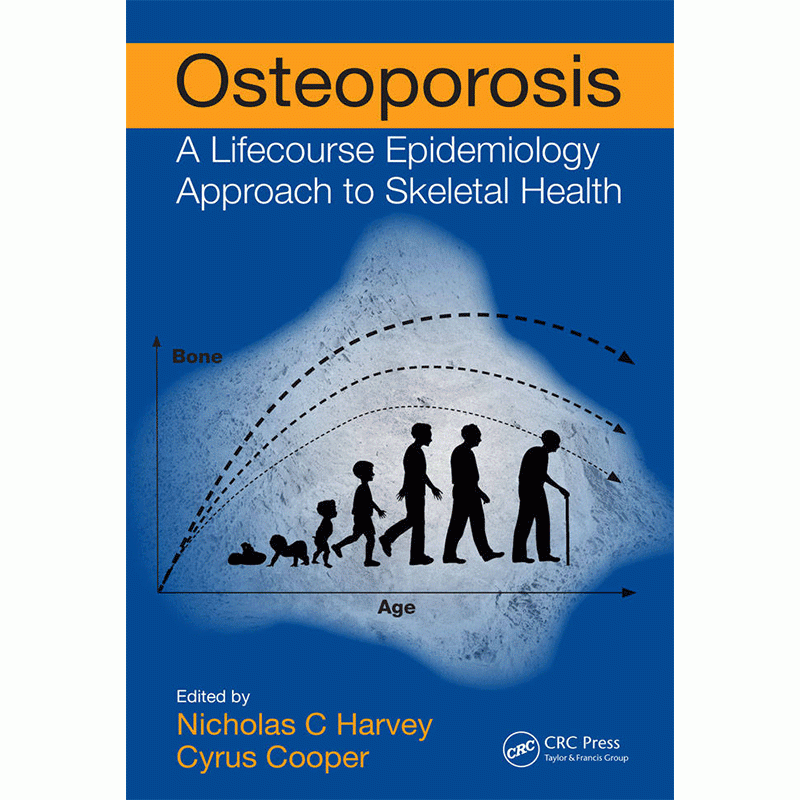 Osteoporosis: A Lifecourse Epidemiology Approach to Skeletal Health