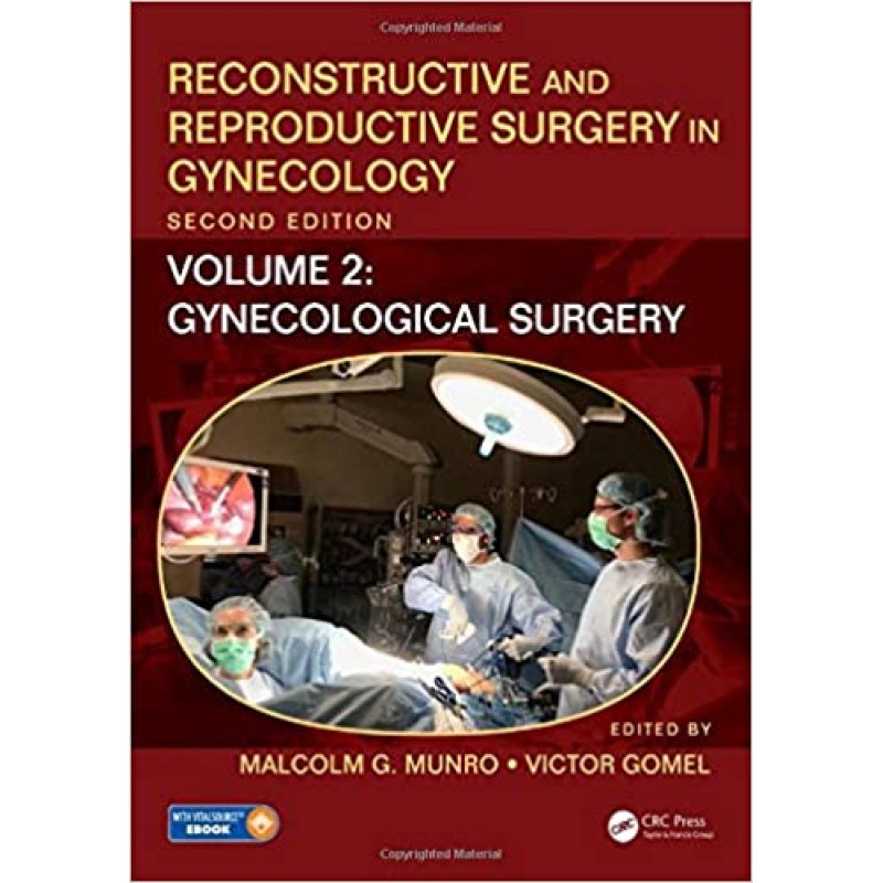 Reconstructive and Reproductive Surgery in Gynecology, Second Edition Volume Two: Gynecological Surgery