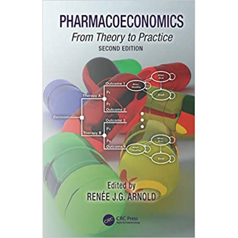 Pharmacoeconomics From Theory to Practice