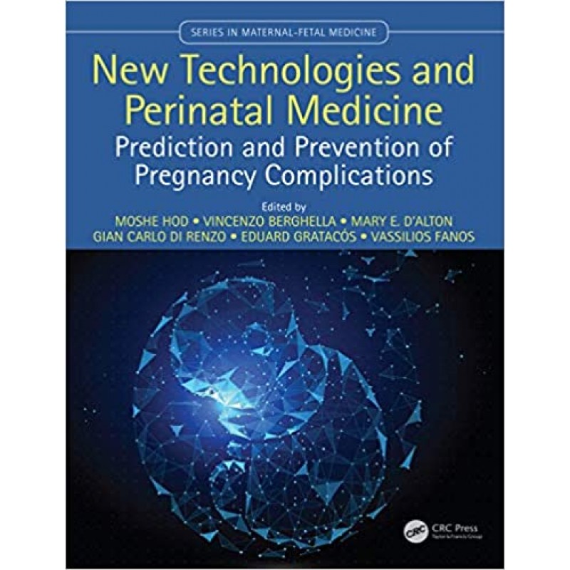 New Technologies and Perinatal Medicine Prediction and Prevention of Pregnancy Complications