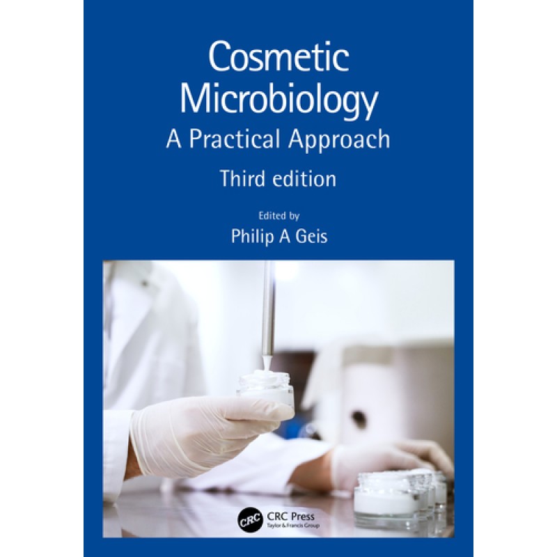 Cosmetic Microbiology, A Practical Approach