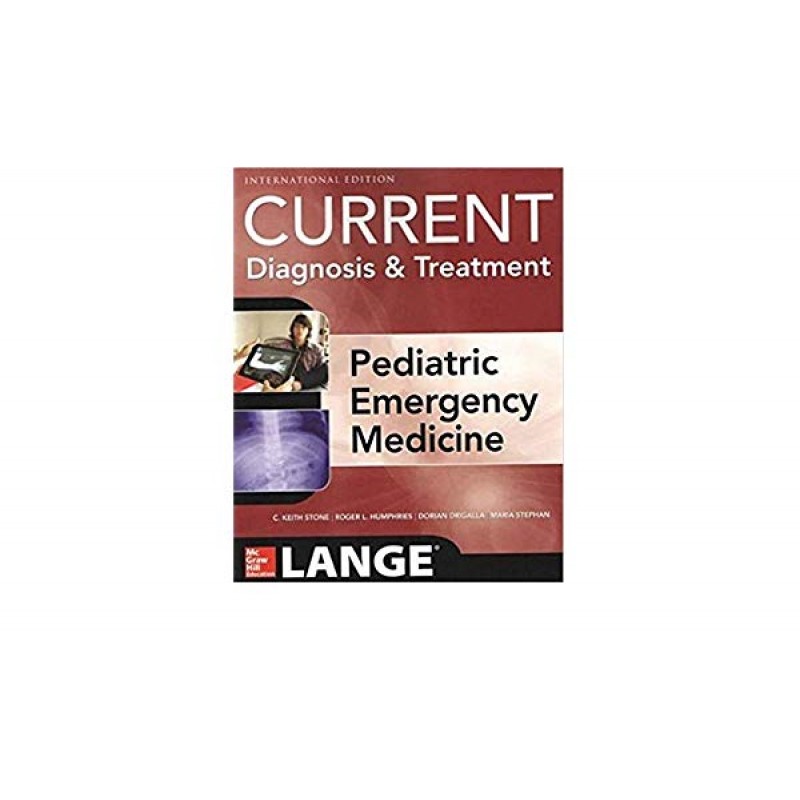 Current Diagnosis and Treatment: Pediatric Emergency Medicine