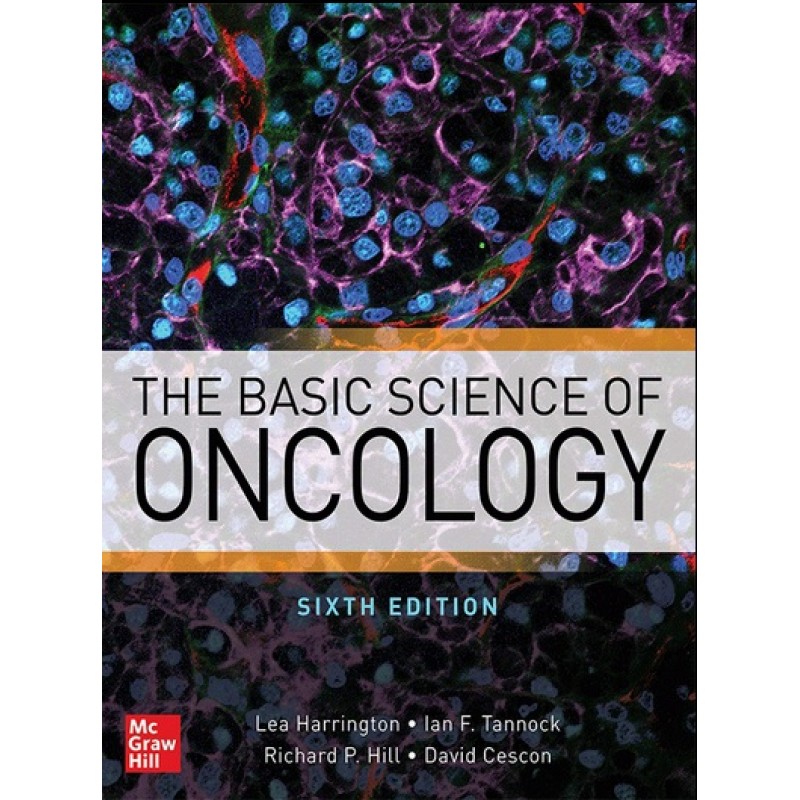 The Basic Science of Oncology 6E