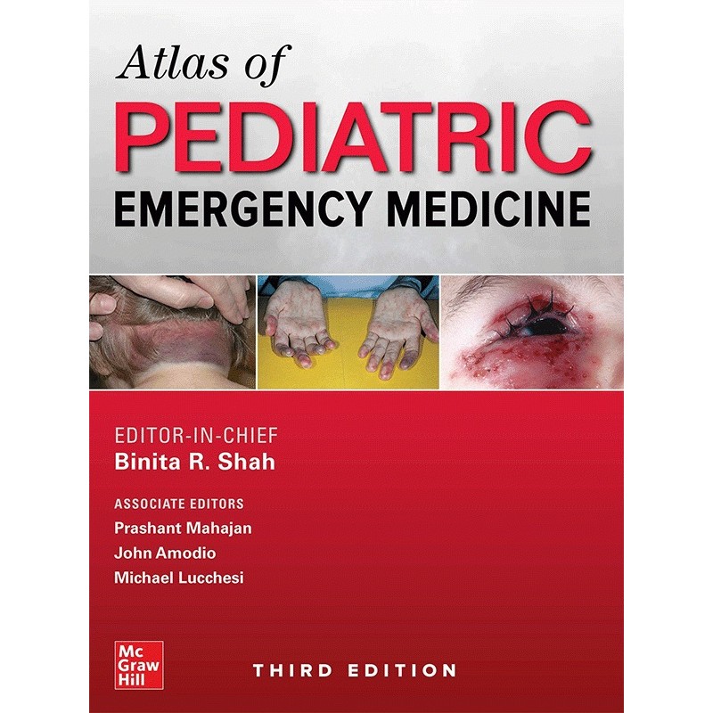 Atlas of Pediatric Emergency Medicine by Shah, 3rd Edition