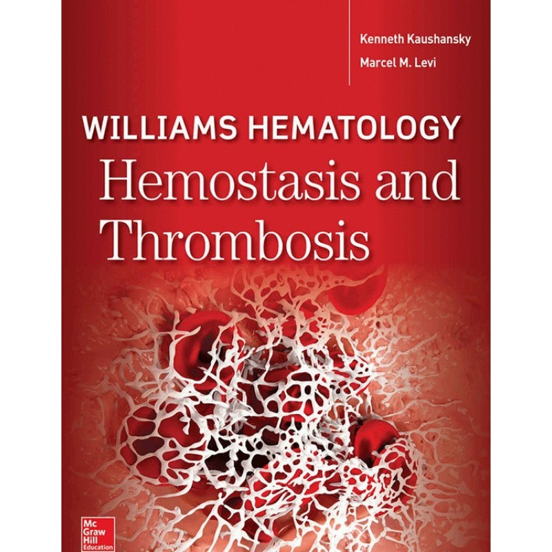 Williams Hematology Hemostasis and Thrombosis