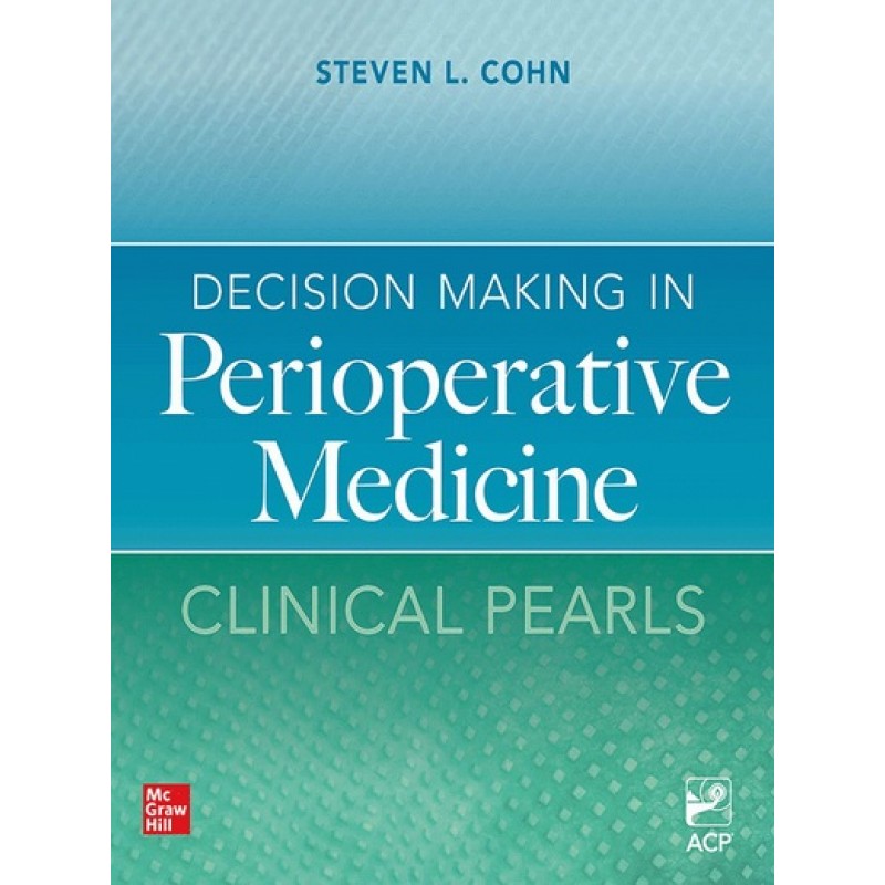 Decision Making in Perioperative Medicine: Clinical Pearls