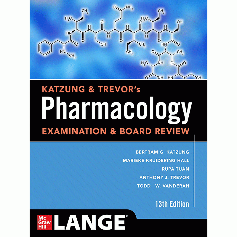 Katzung & Trevor’s Pharmacology Examination and Board Review, 13E