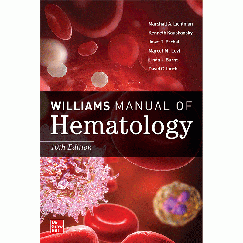 Williams Manual of Hematology, 10th Edition, IE