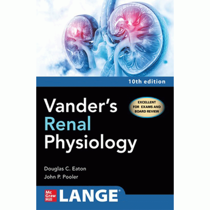 Vander’s Renal Physiology, 10th Edition