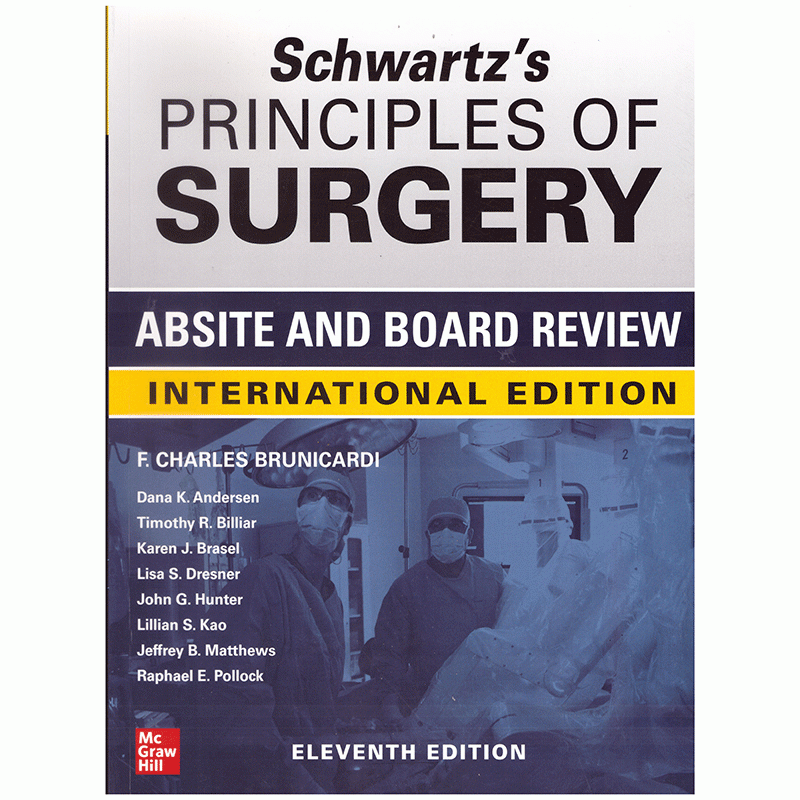 Schwartz’s Principles of Surgery Absite and Board Review, 11th International Edition