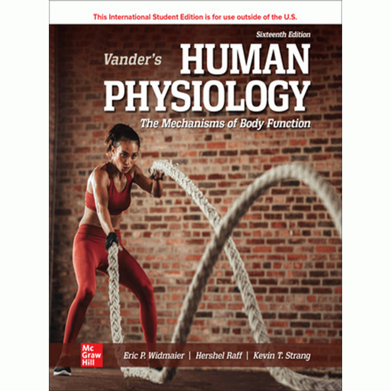 Vander’s Human Physiology: The Mechanisms of Body Function, 16th Edition