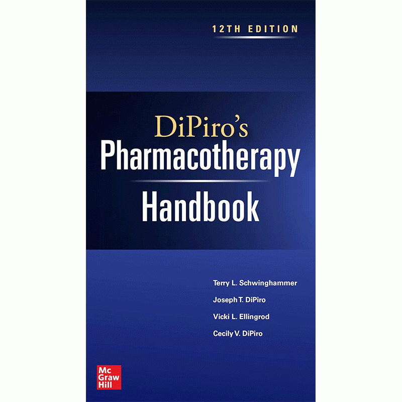 Dipiro’s Pharmacotherapy Handbook, 12th Edition