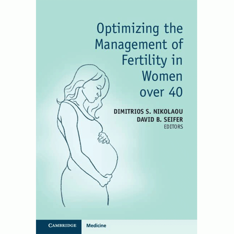 Optimizing the Management of Fertility in Women over 40