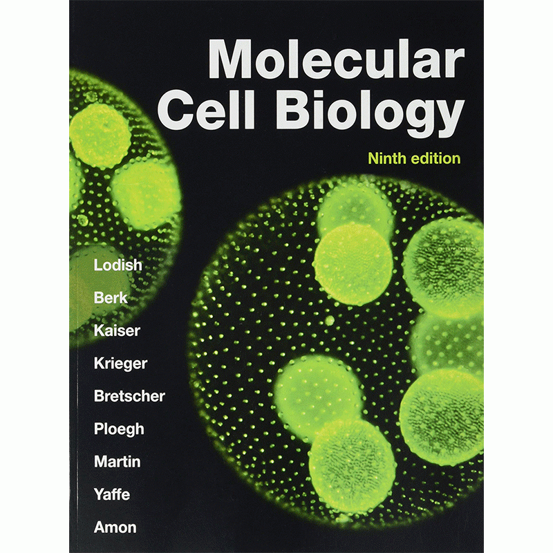 Molecular Cell Biology by Lodish, 9th Edition