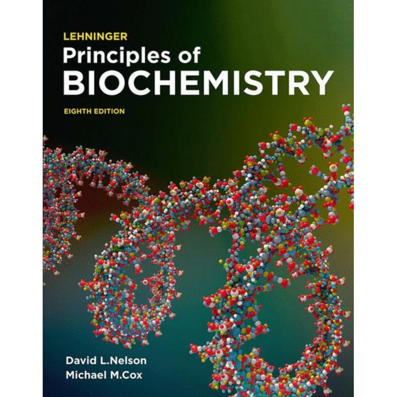 Lehninger Principles of Biochemistry, 8th Edition