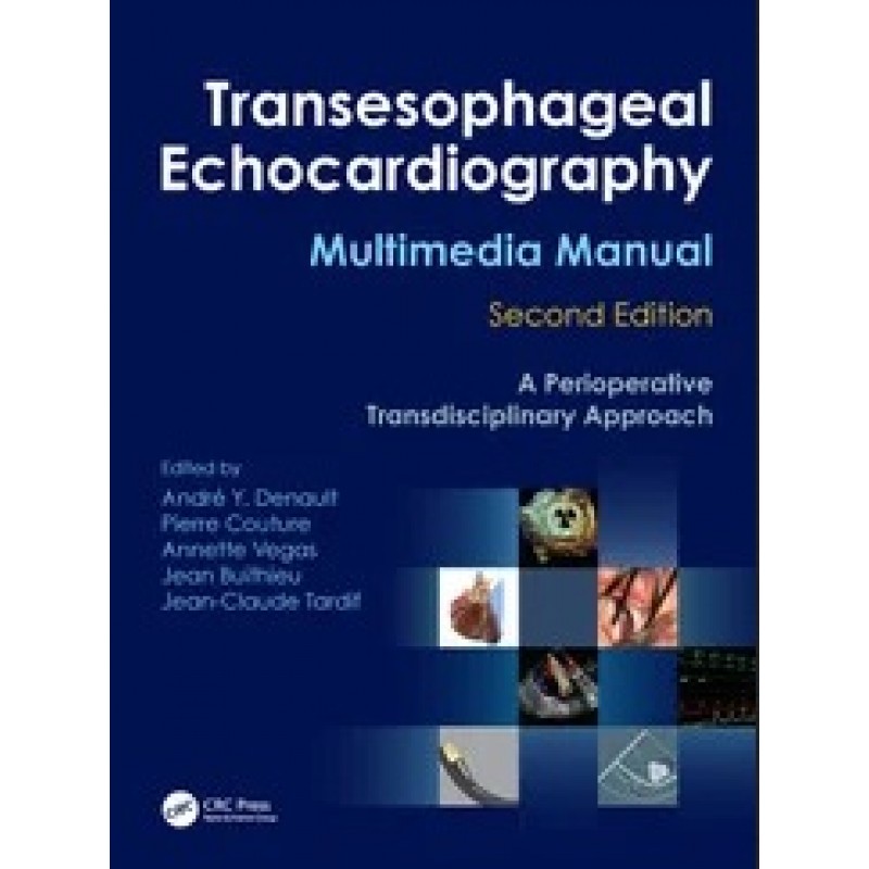 Transesophageal Echocardiography Multimedia Manual: A Perioperative Transdisciplinary Approach 2E