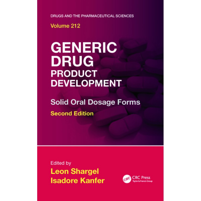 Generic Drug Product Development Solid Oral Dosage Forms, 2E