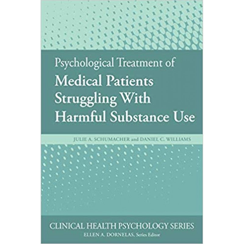 Psychological Treatment of Medical Patients Struggling With Harmful Substance Use