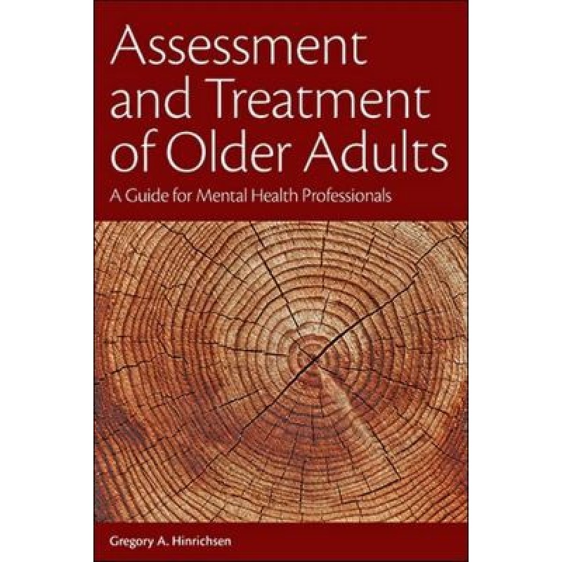 Assessment and Treatment of Older Adults - A Guide for Mental Health Professionals