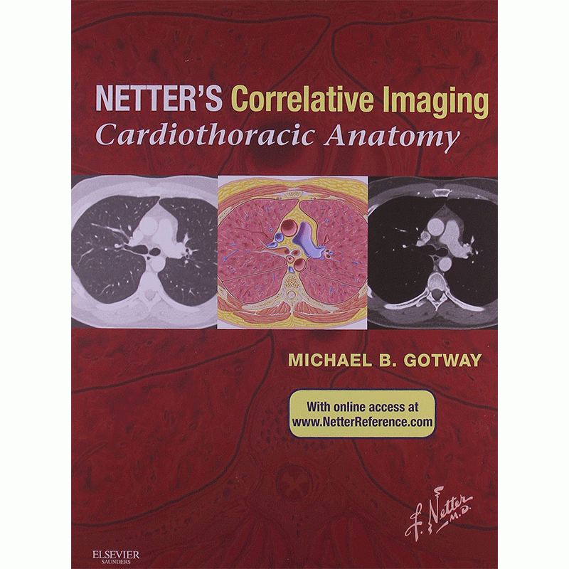 Netter’s Correlative Imaging: Cardiothoracic Anatomy