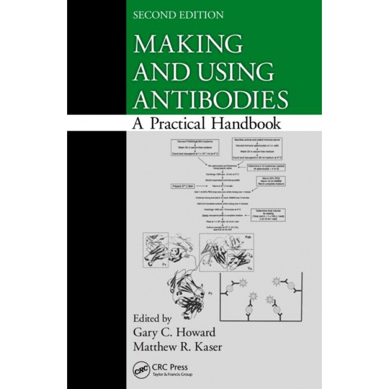 Making and Using Antibodies A Practical Handbook, 2E