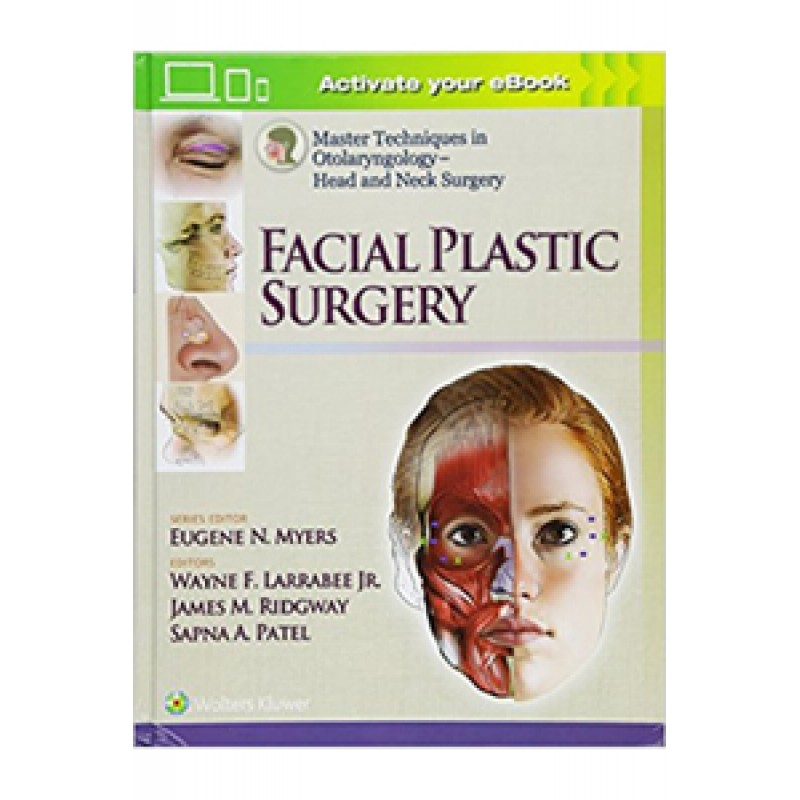 Master Techniques in Otolaryngology - Head and Neck Surgery: Facial Plastic Surgery - Master Techniques in Otolaryngology Surgery