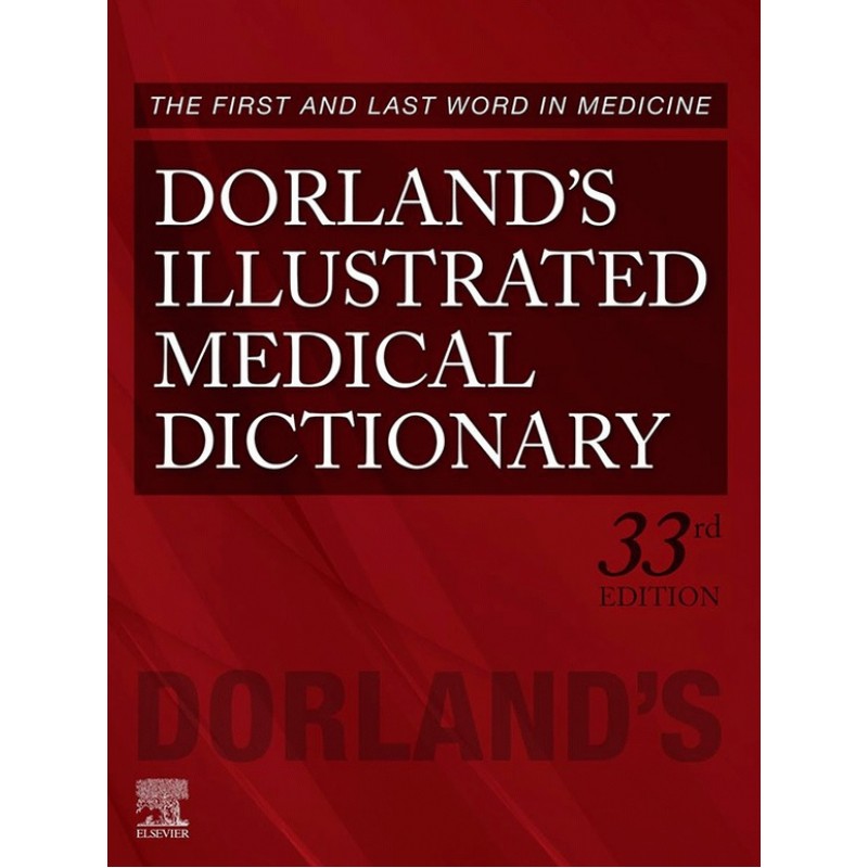 Dorland's Illustrated Medical Dictionary 33E