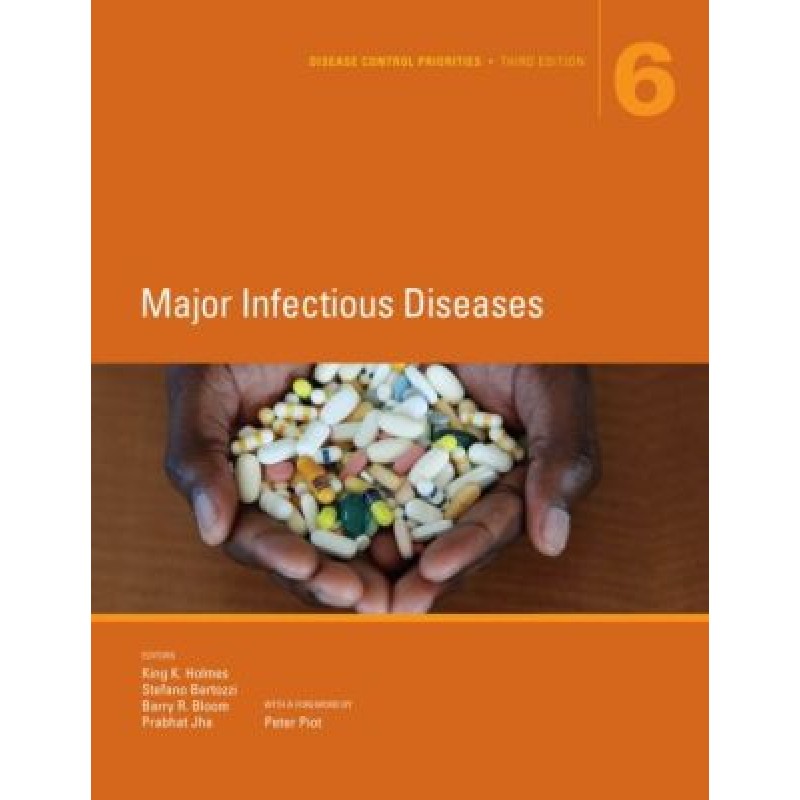 Disease Control Priorities, 3rd Edition (Volume 6) Major Infectious Diseases 