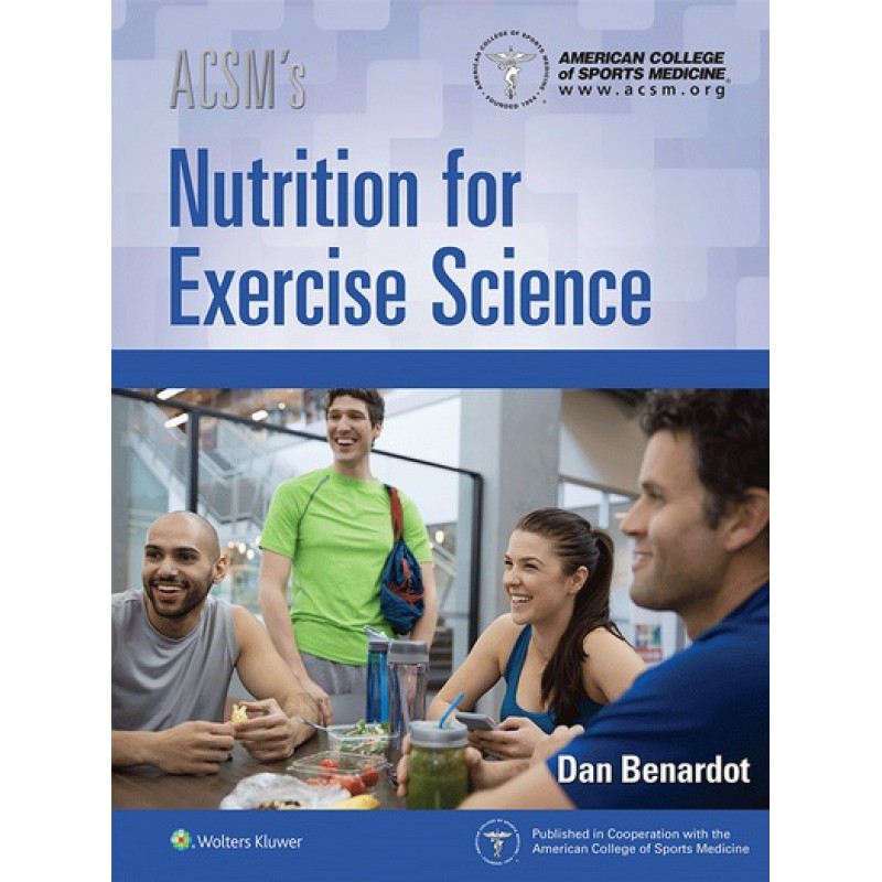 ACSM’s Nutrition for Exercise Science